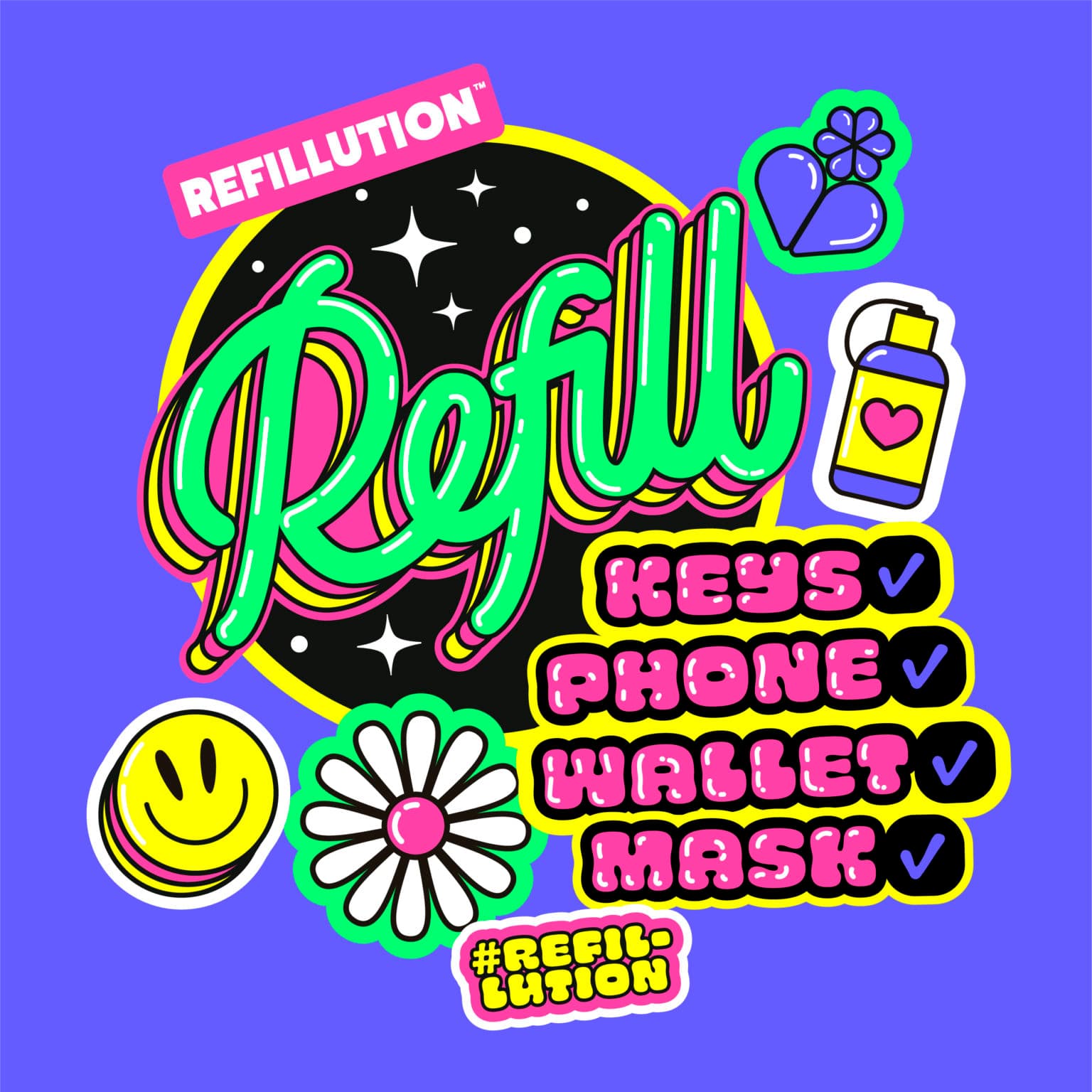 Colorful graphic with the word 'Refill' in bold green script over a black starry circle, surrounded by icons including a smiley face, flower, heart, and bottle with a heart label. Includes a checklist reading 'Keys, Phone, Wallet, Mask' with checkmarks, and the hashtag '#Refillution' at the bottom.