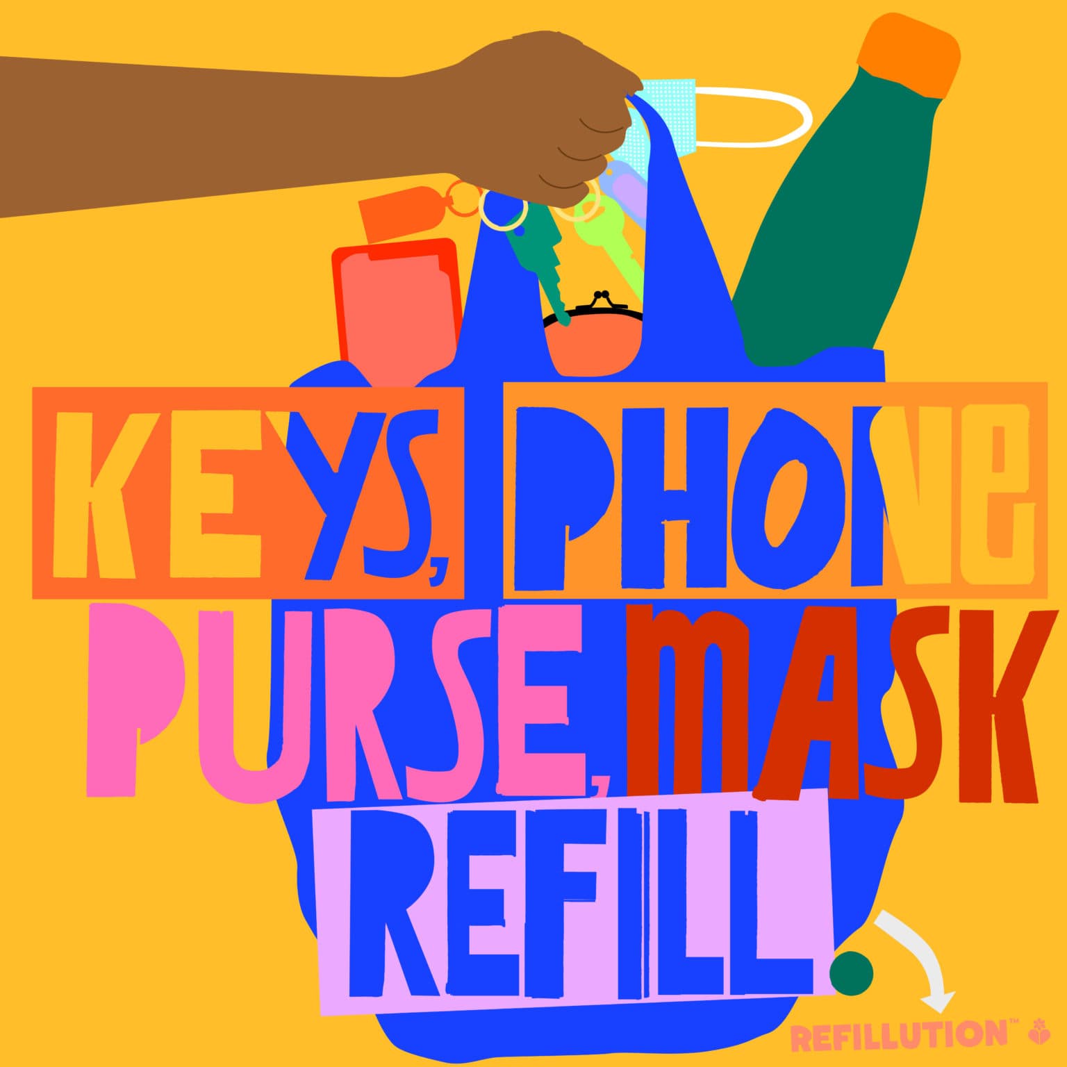 An illustrated hand holds a masked beverage bottle over a blue bag. The words "Keys, Phone, Purse, Mask, Refill" are written in large, colorful letters.